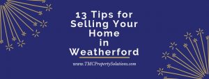 tips for selling your home in weatherford